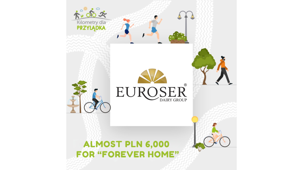 ALMOST PLN 6,000 FROM EUROSER TO THE “FOREVER HOME”